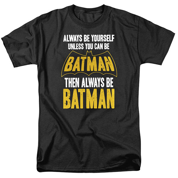 Be Batman T-Shirt